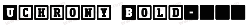 Uchrony Bold字体转换